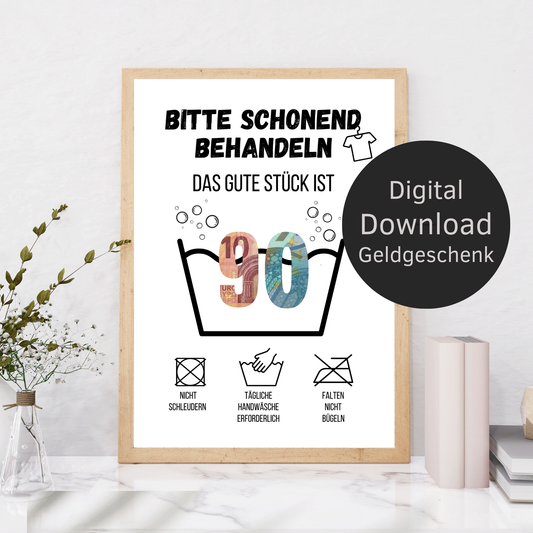 Originelles Geldgeschenk zum 90. Geburtstag: Waschanleitung als PDF-Download. Einfach ausdrucken, gestalten & verschenken. Perfekt als Last-Minute-Idee!