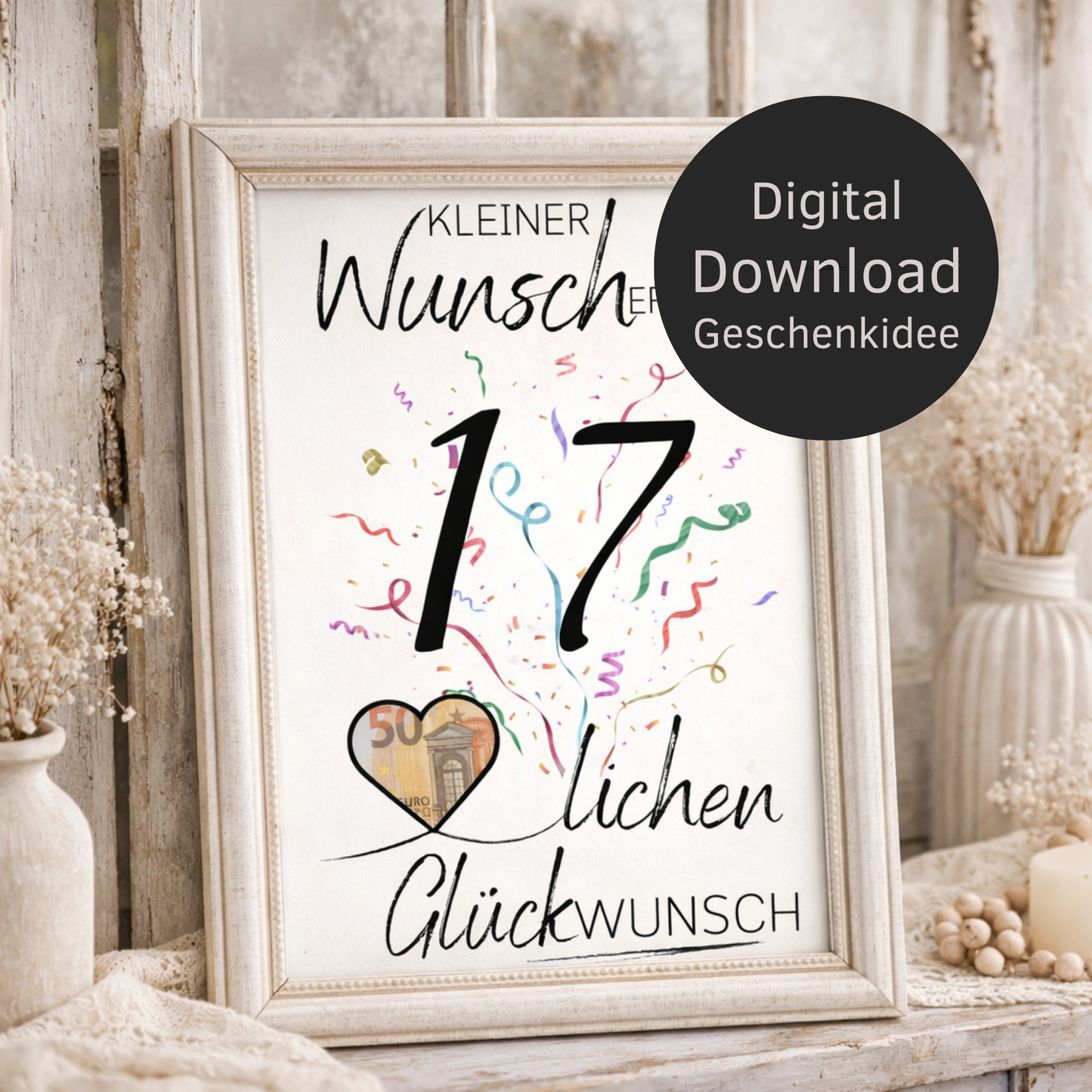 Digitaler Download Geldgeschenk Wunscherfüller 17. Geburtstag – DIY PDF mit großer 17 und Herz für Geldschein