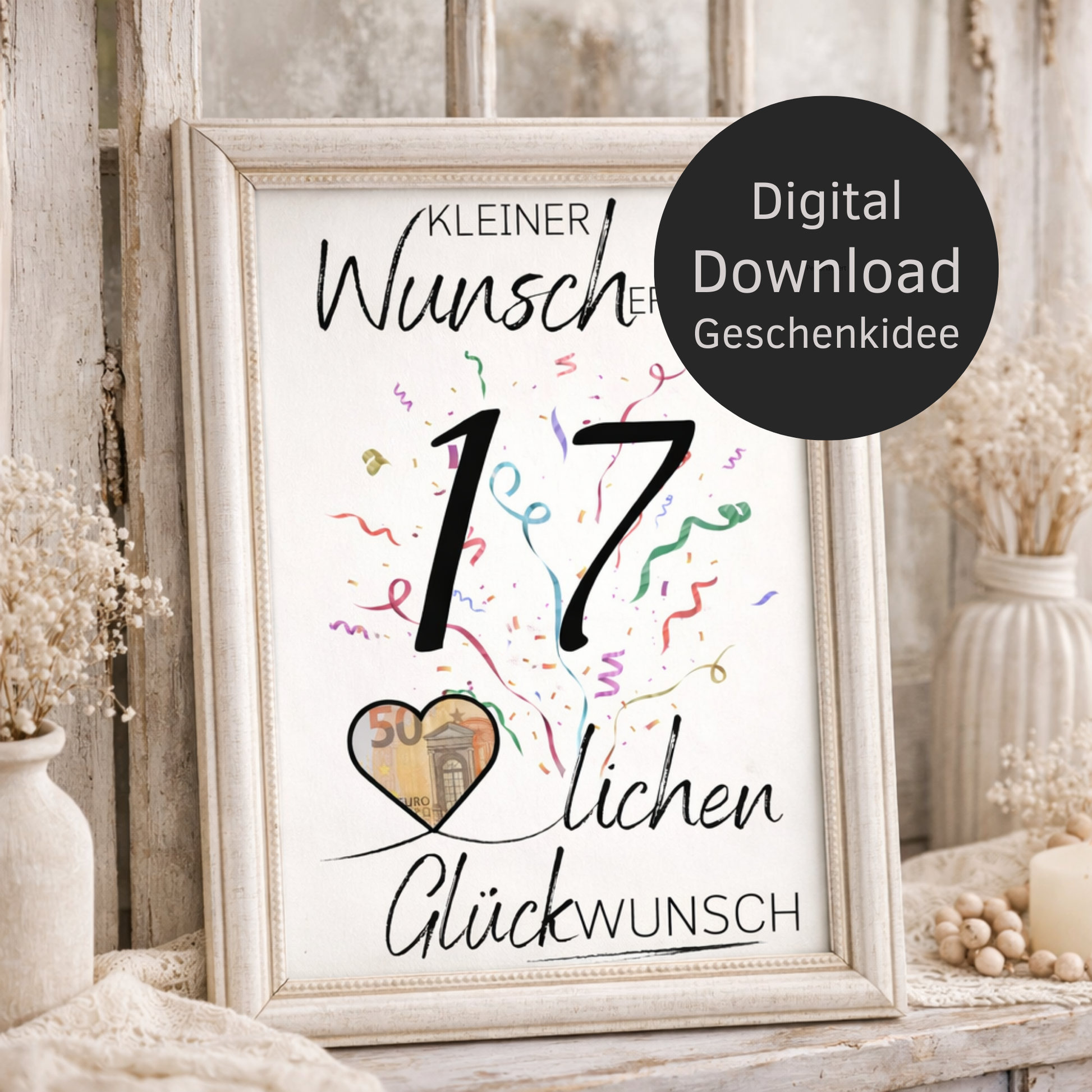 Digitaler Download Geldgeschenk Wunscherfüller 17. Geburtstag – DIY PDF mit großer 17 und Herz für Geldschein