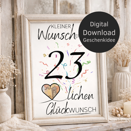 Digitaler Download Geldgeschenk Wunscherfüller 23. Geburtstag – DIY PDF mit großer 23 und Herz zum Einlegen eines Geldscheins
