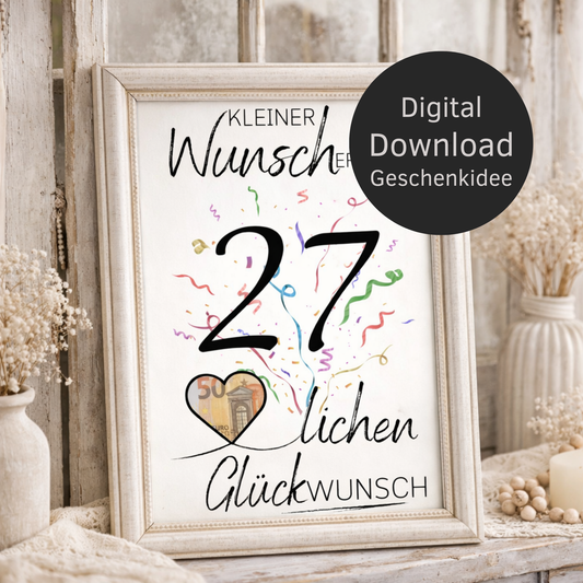 Digitaler Download Geldgeschenk Wunscherfüller 27. Geburtstag – kreatives DIY PDF mit großer 27 und Herz zum Einlegen eines Geldscheins