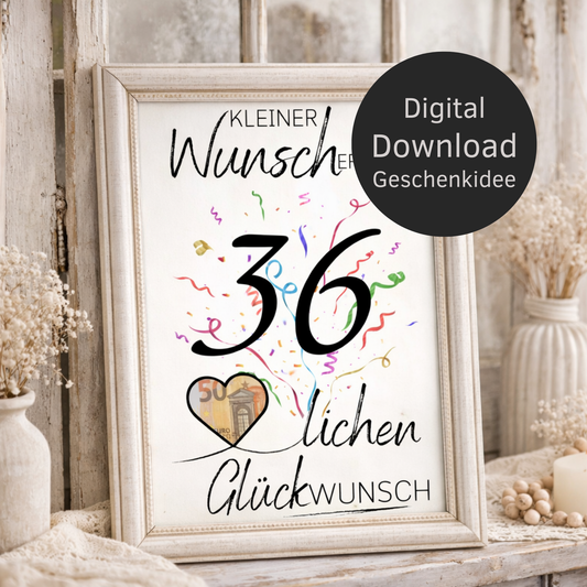 Digitaler Download Geldgeschenk Wunscherfüller zum 36. Geburtstag als kreatives DIY Geschenk mit großer 36 und Herz für Geldschein