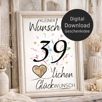 Digitaler Download Geldgeschenk Wunscherfüller zum 39. Geburtstag als kreatives DIY Geschenk mit großer 39 und Herz für Geldschein