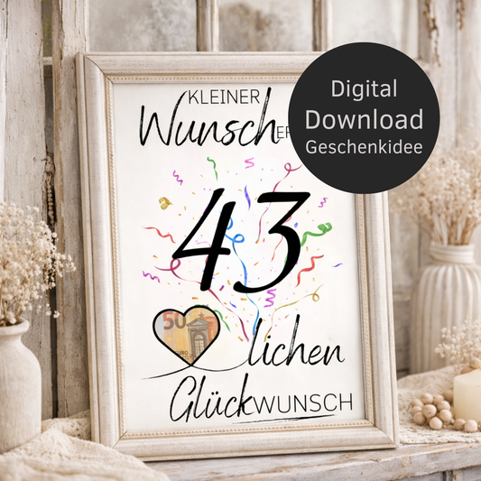 Digitaler Download Geldgeschenk Wunscherfüller zum 43. Geburtstag als kreatives DIY Geschenk mit großer 43 und Herz für Geldschein