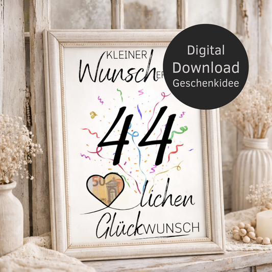Digitaler Download Geldgeschenk Wunscherfüller zum 44. Geburtstag als kreatives DIY Geschenk mit großer 44 und Herz für Geldschein
