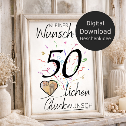 Digitaler Download Geldgeschenk Wunscherfüller zum 50. Geburtstag als kreatives DIY Geschenk mit großer 50 und Herz für Geldschein