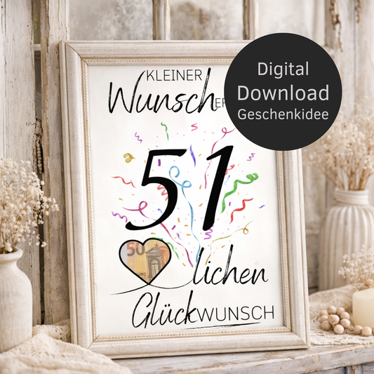 Digitaler Download Geldgeschenk Wunscherfüller zum 51. Geburtstag als kreatives DIY Geschenk mit großer 51 und Herz für Geldschein