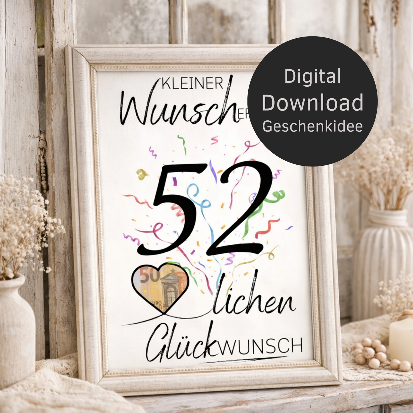 Digitaler Download Geldgeschenk Wunscherfüller zum 52. Geburtstag als kreatives DIY Geschenk mit großer 52 und Herz für Geldschein