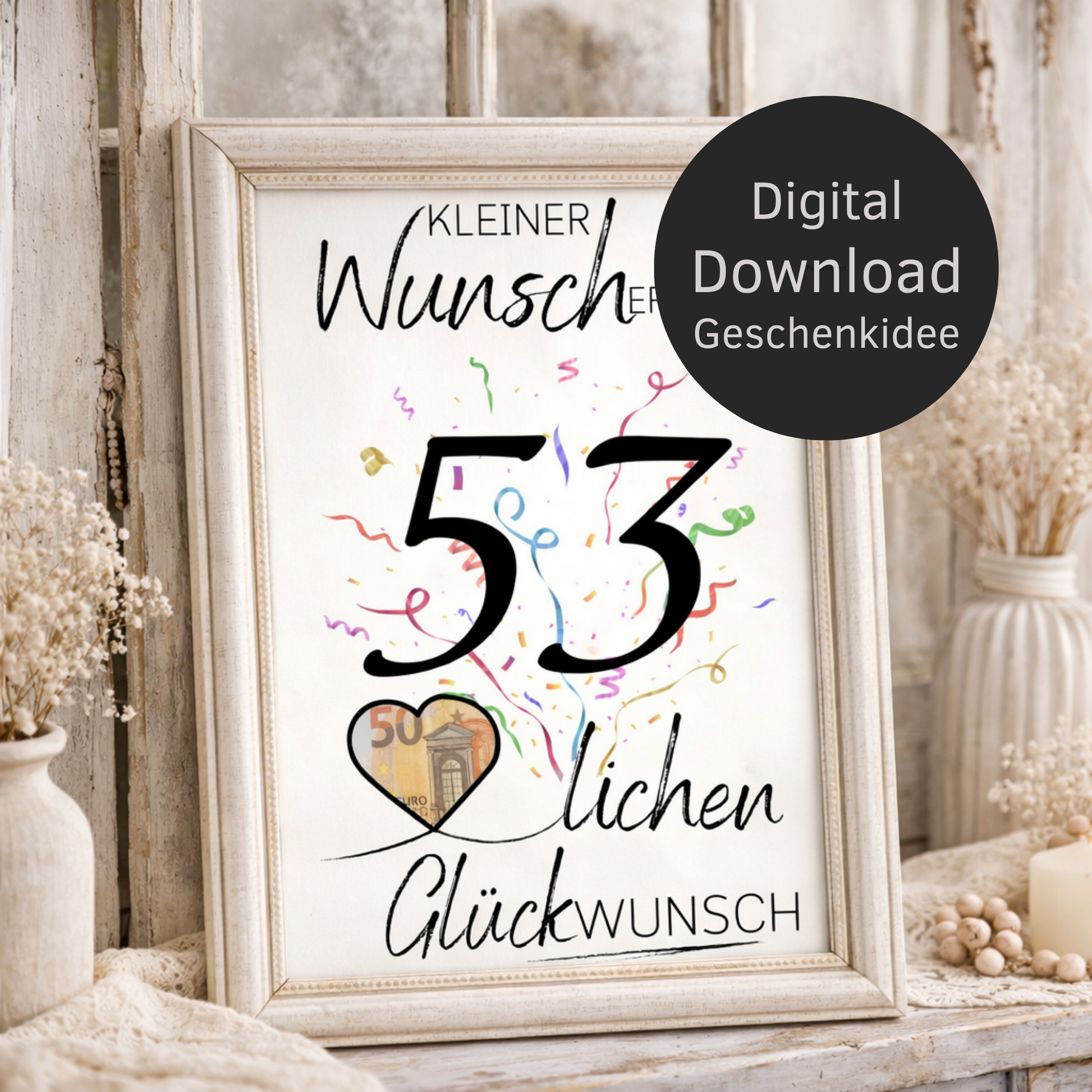 Digitaler Download Geldgeschenk Wunscherfüller zum 53. Geburtstag als kreatives DIY Geschenk mit großer 53 und Herz für Geldschein