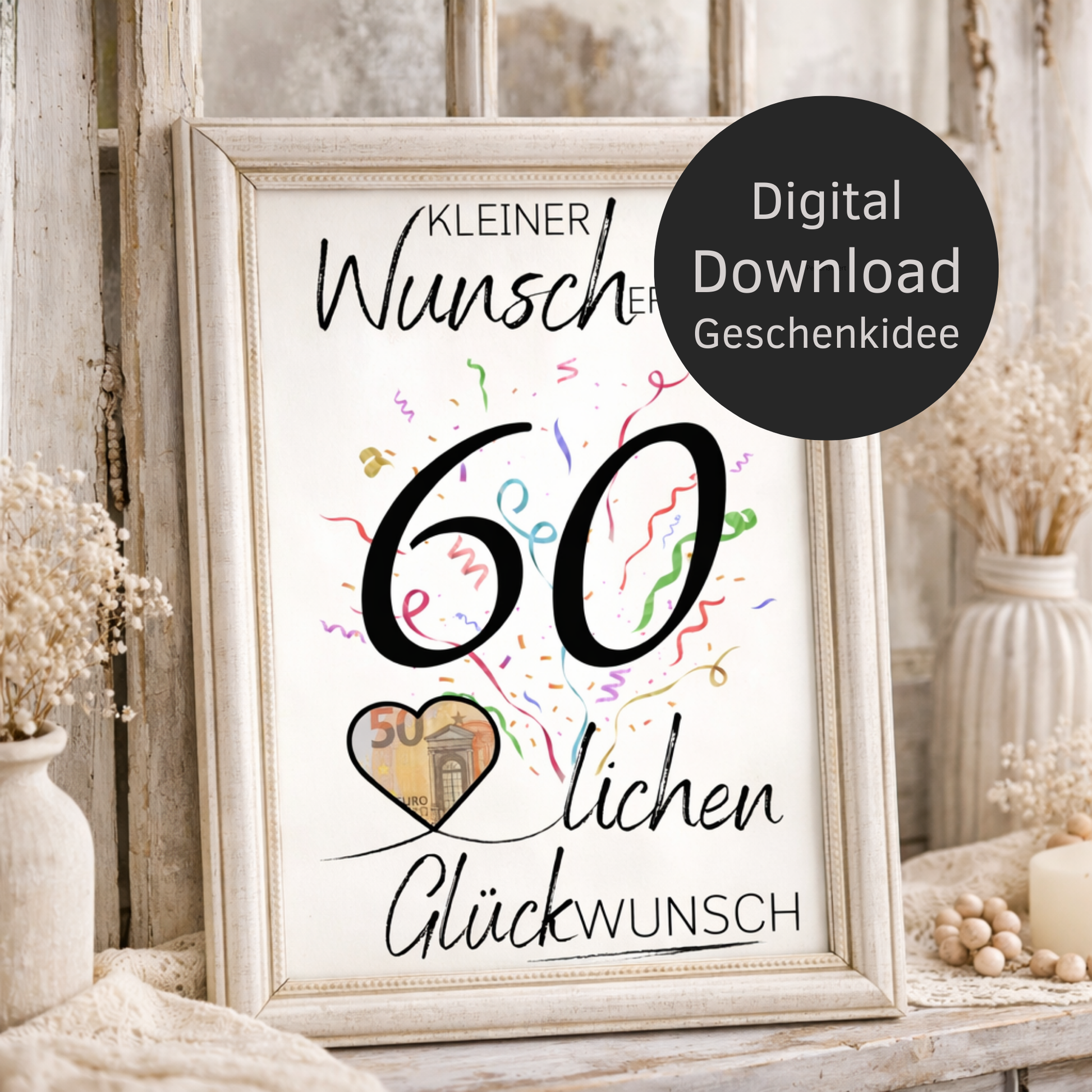 Digitaler Download Geldgeschenk Wunscherfüller zum 60. Geburtstag als kreatives DIY Geschenk mit großer 60 und Herz für Geldschein