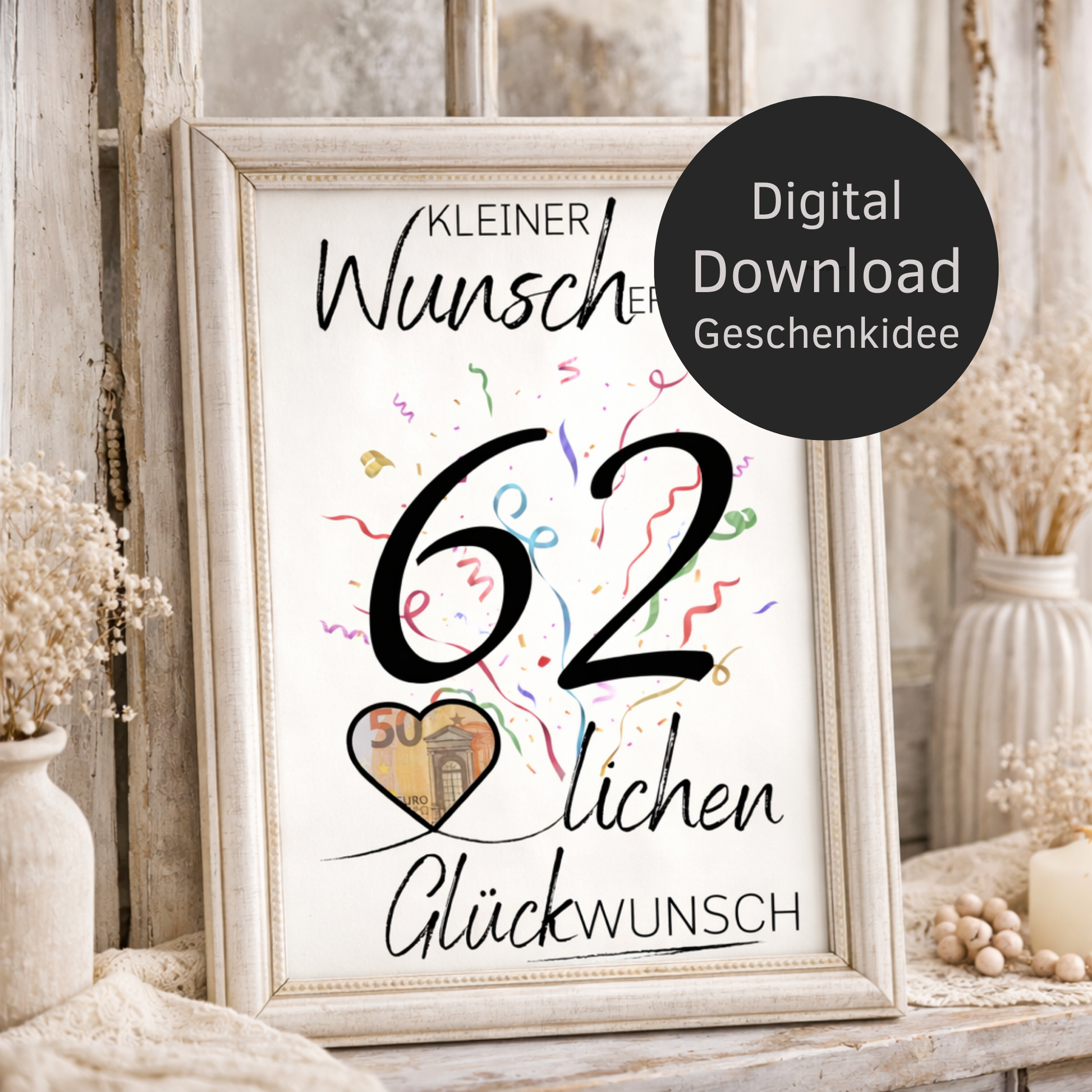 Digitaler Download Geldgeschenk Wunscherfüller zum 62. Geburtstag als kreatives DIY Geschenk mit großer 62 und Herz für Geldschein