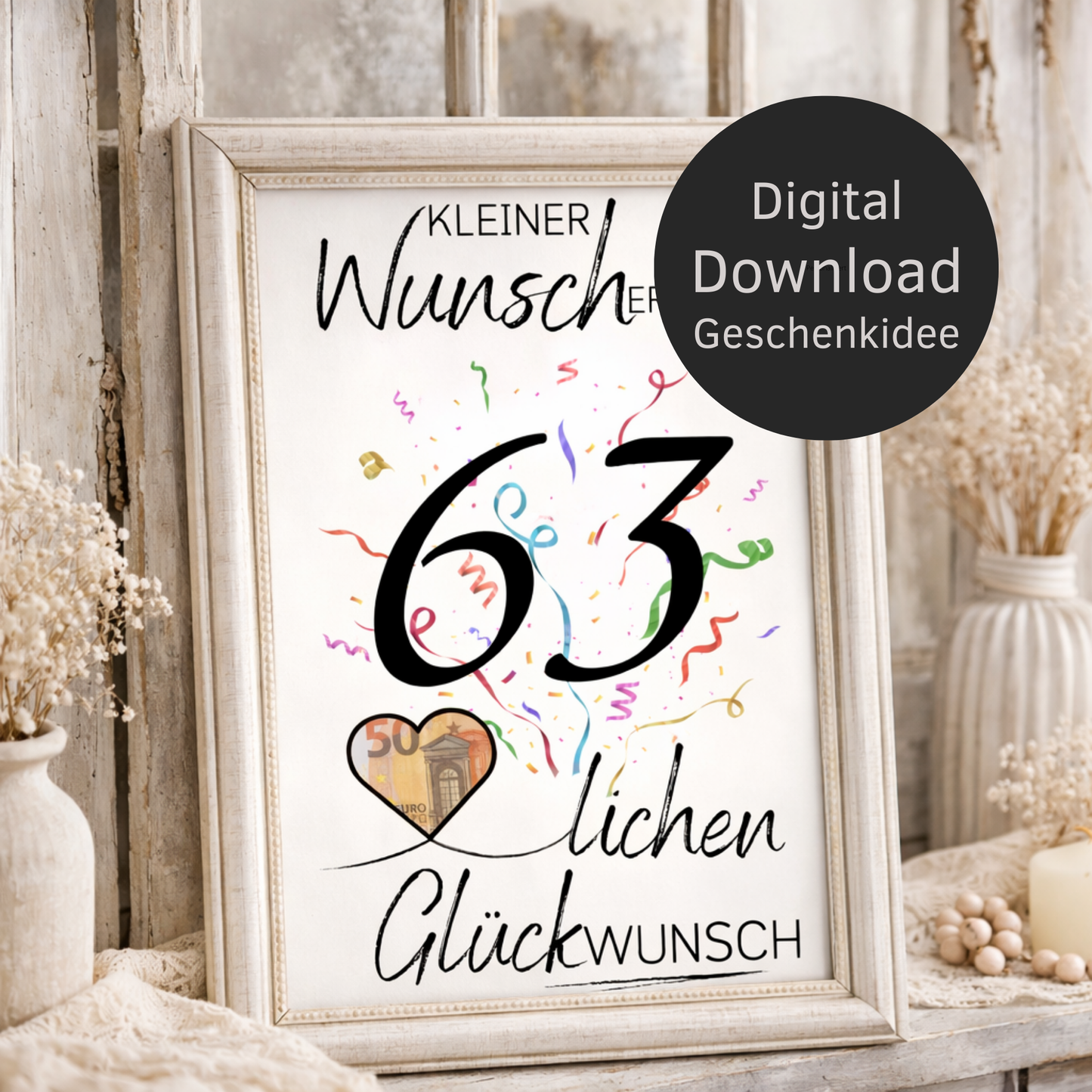 Digitaler Download Geldgeschenk Wunscherfüller zum 63. Geburtstag als kreatives DIY Geschenk mit großer 63 und Herz für Geldschein