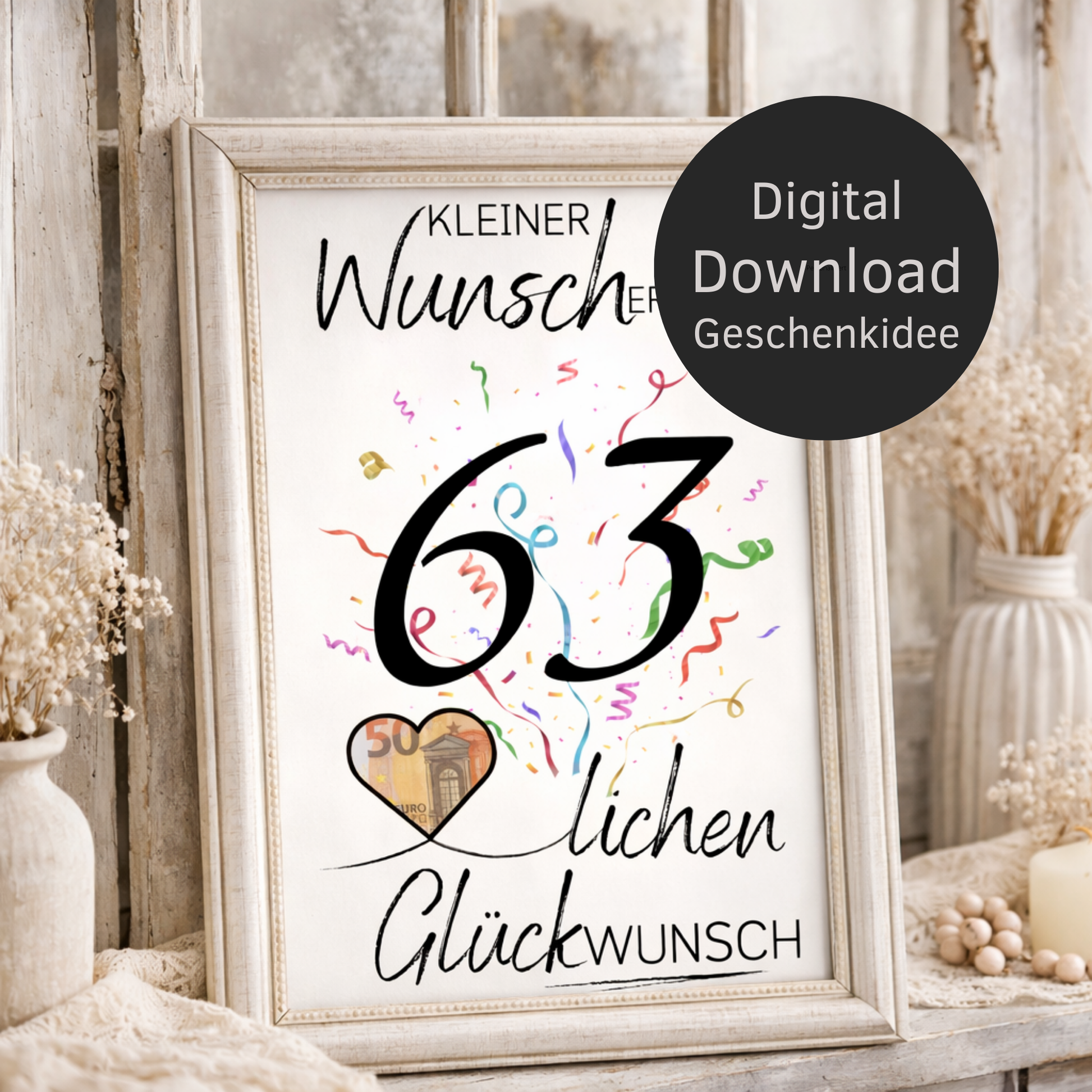 Digitaler Download Geldgeschenk Wunscherfüller zum 63. Geburtstag als kreatives DIY Geschenk mit großer 63 und Herz für Geldschein