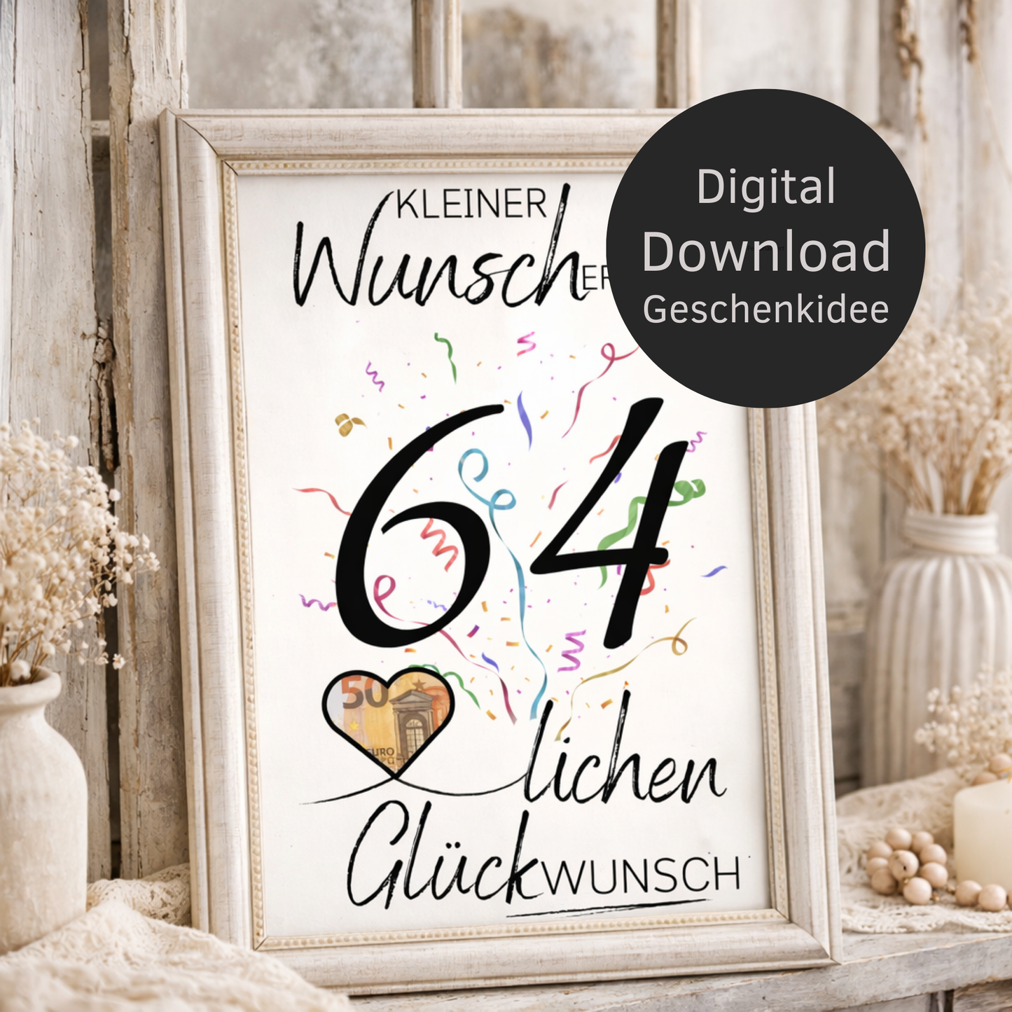 Digitaler Download Geldgeschenk Wunscherfüller zum 64. Geburtstag als kreatives DIY Geschenk mit großer 64 und Herz für Geldschein