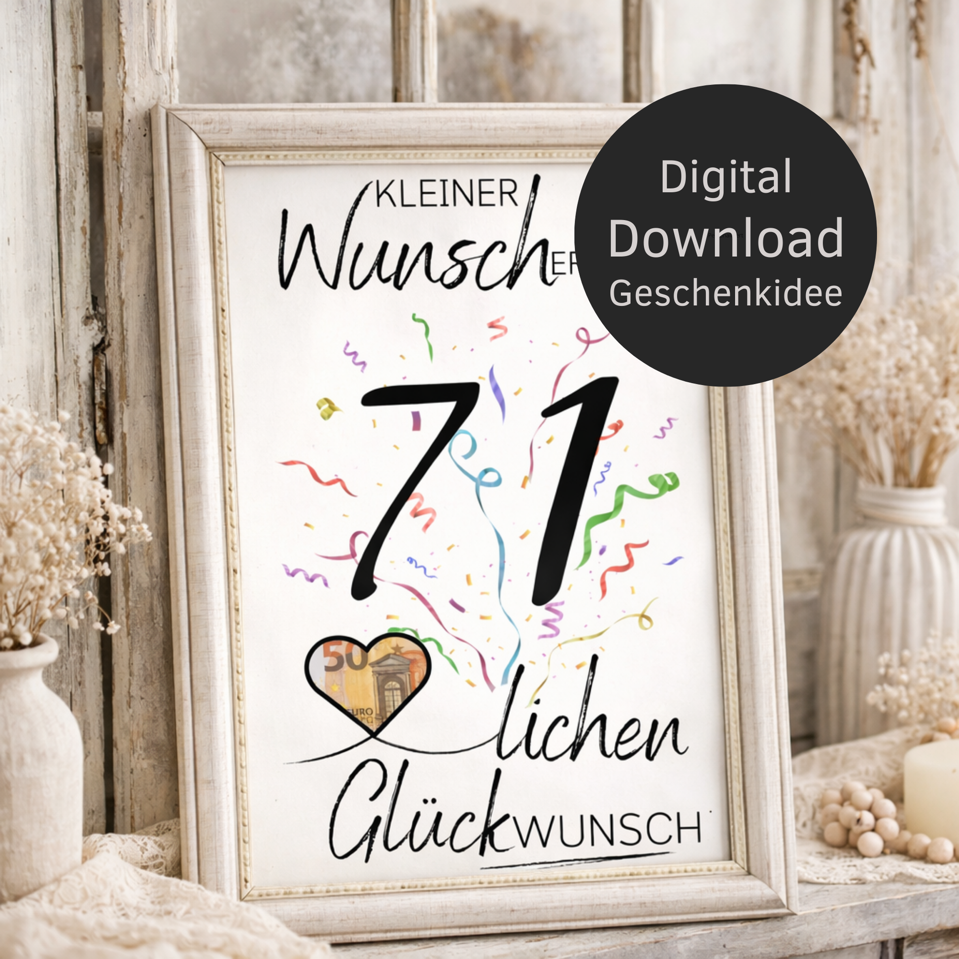 Digitaler Download Geldgeschenk Wunscherfüller zum 71. Geburtstag als kreatives Geburtstagsgeschenk DIY mit großer 71 und Herz für Geldschein