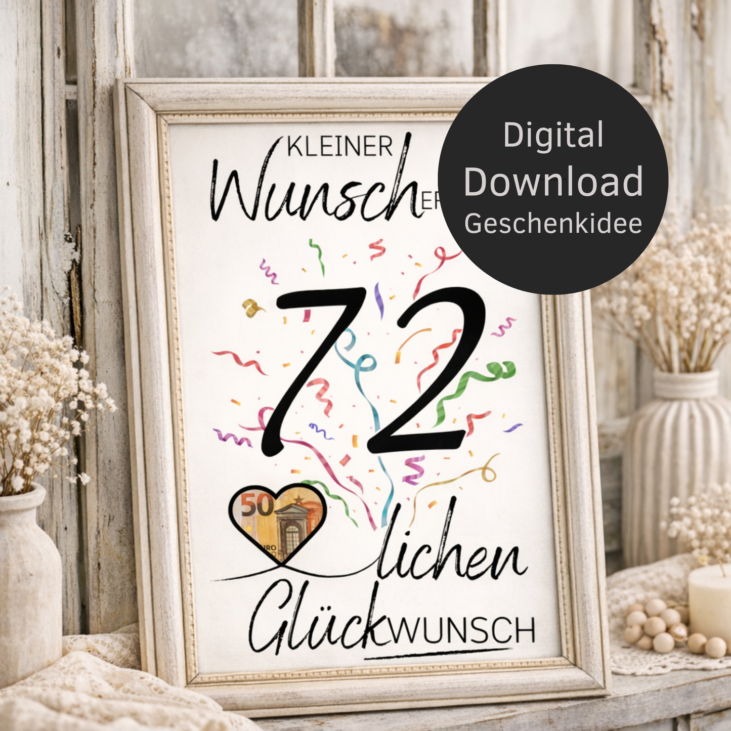Digitaler Download Geldgeschenk Wunscherfüller zum 72. Geburtstag als kreatives Geburtstagsgeschenk DIY mit großer 72 und Herz für Geldschein