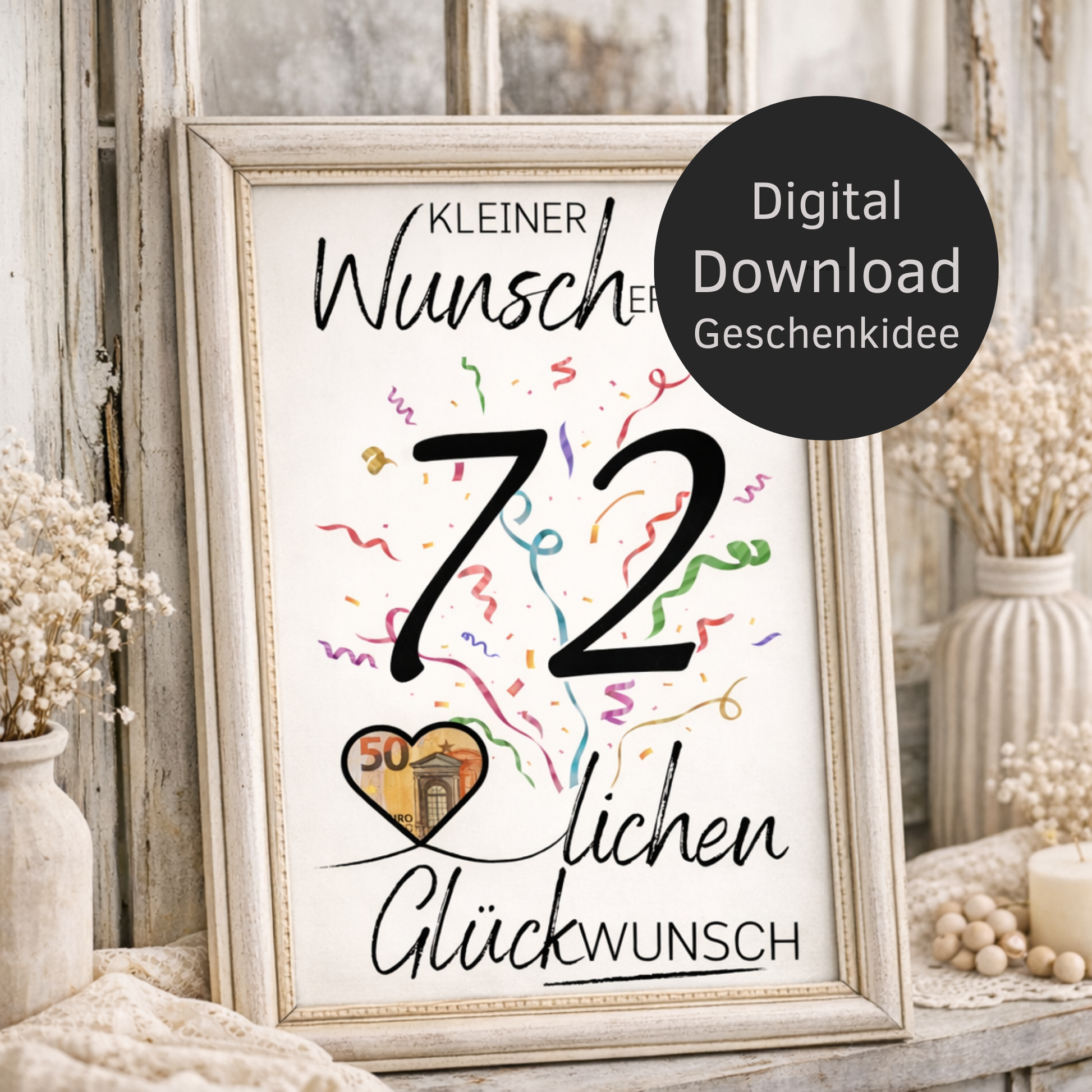 Digitaler Download Geldgeschenk Wunscherfüller zum 72. Geburtstag als kreatives Geburtstagsgeschenk DIY mit großer 72 und Herz für Geldschein