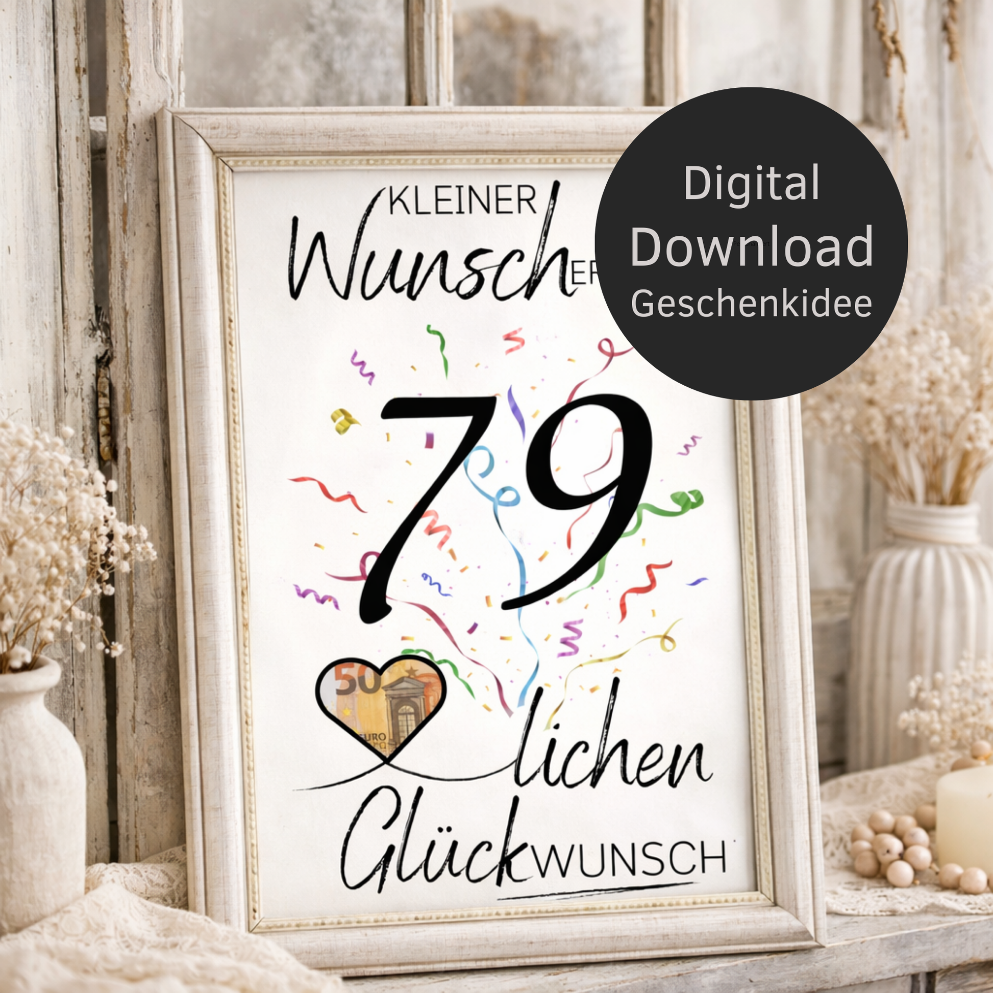 Digitaler Download Geldgeschenk Wunscherfüller zum 79. Geburtstag als kreatives Geburtstagsgeschenk DIY mit großer 79 und Herz für Geldschein