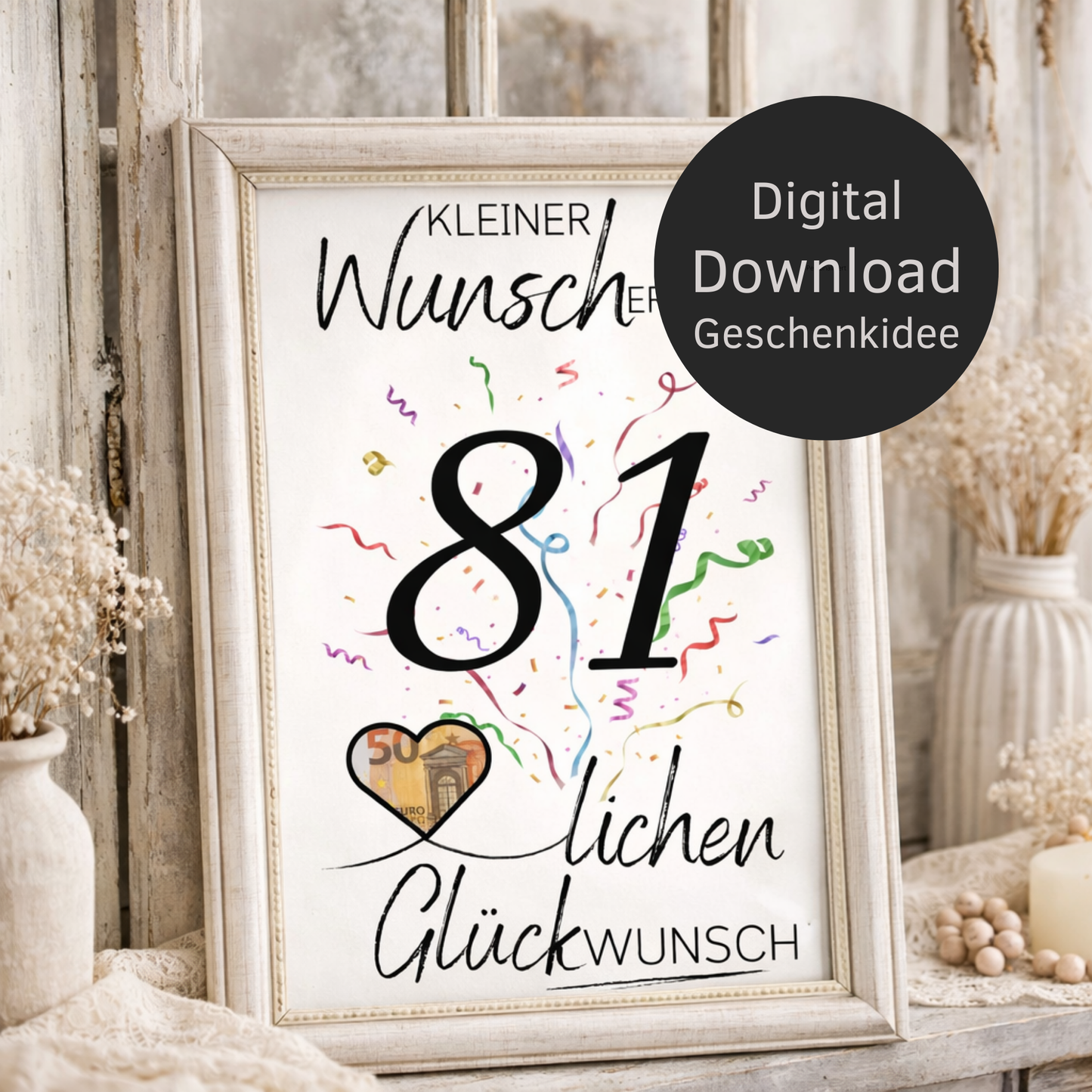 Digitaler Download Geldgeschenk Wunscherfüller zum 81. Geburtstag als kreatives Geburtstagsgeschenk DIY mit großer 81 und Herz für Geldschein