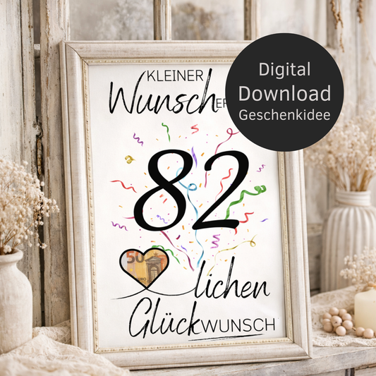 Digitaler Download Geldgeschenk Wunscherfüller zum 82. Geburtstag als kreatives Geburtstagsgeschenk DIY mit großer 82 und Herz für Geldschein