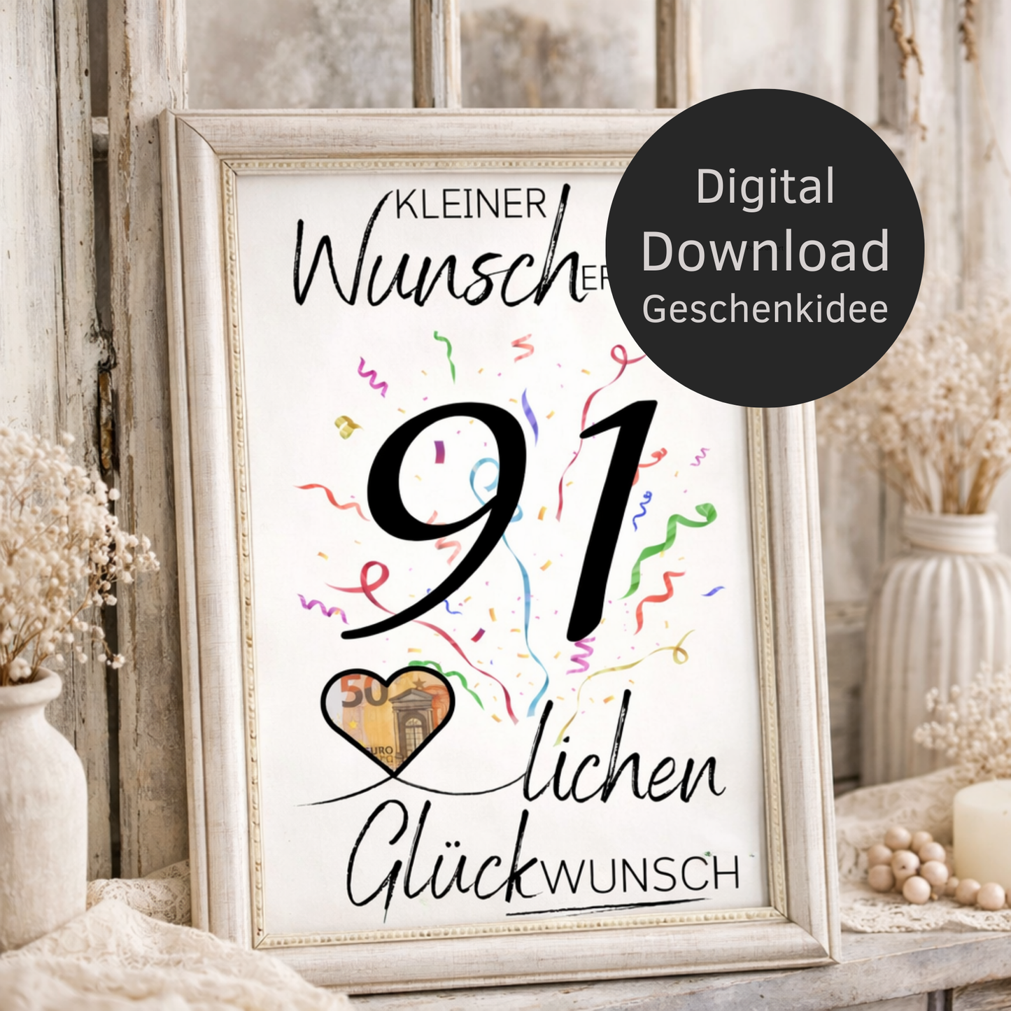 Digitaler Download Geldgeschenk Wunscherfüller zum 91. Geburtstag als kreatives Geburtstagsgeschenk DIY mit großer 91 und Herz für Geldschein