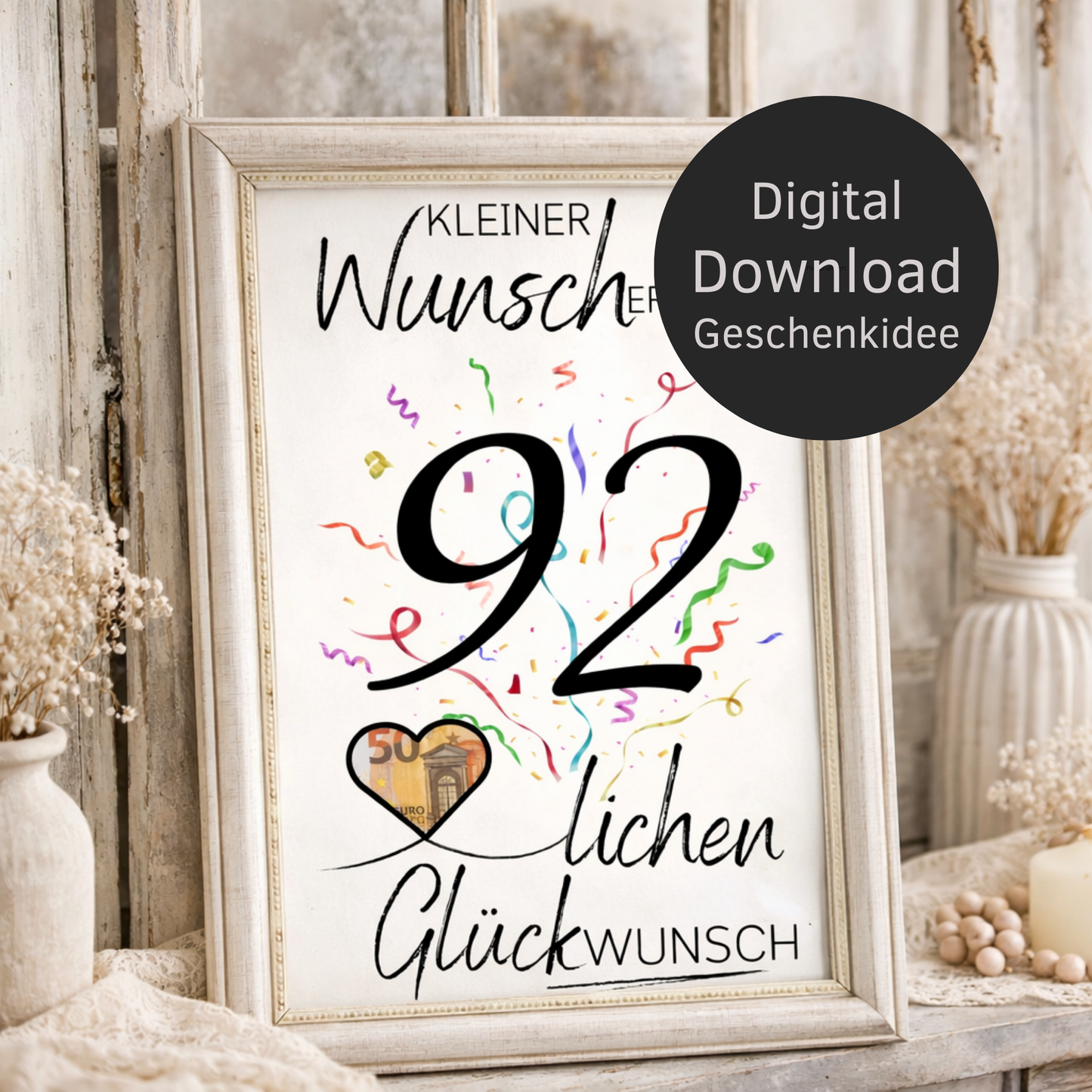 Digitaler Download Geldgeschenk Wunscherfüller zum 92. Geburtstag als kreatives Geburtstagsgeschenk DIY mit großer 92 und Herz für Geldschein
