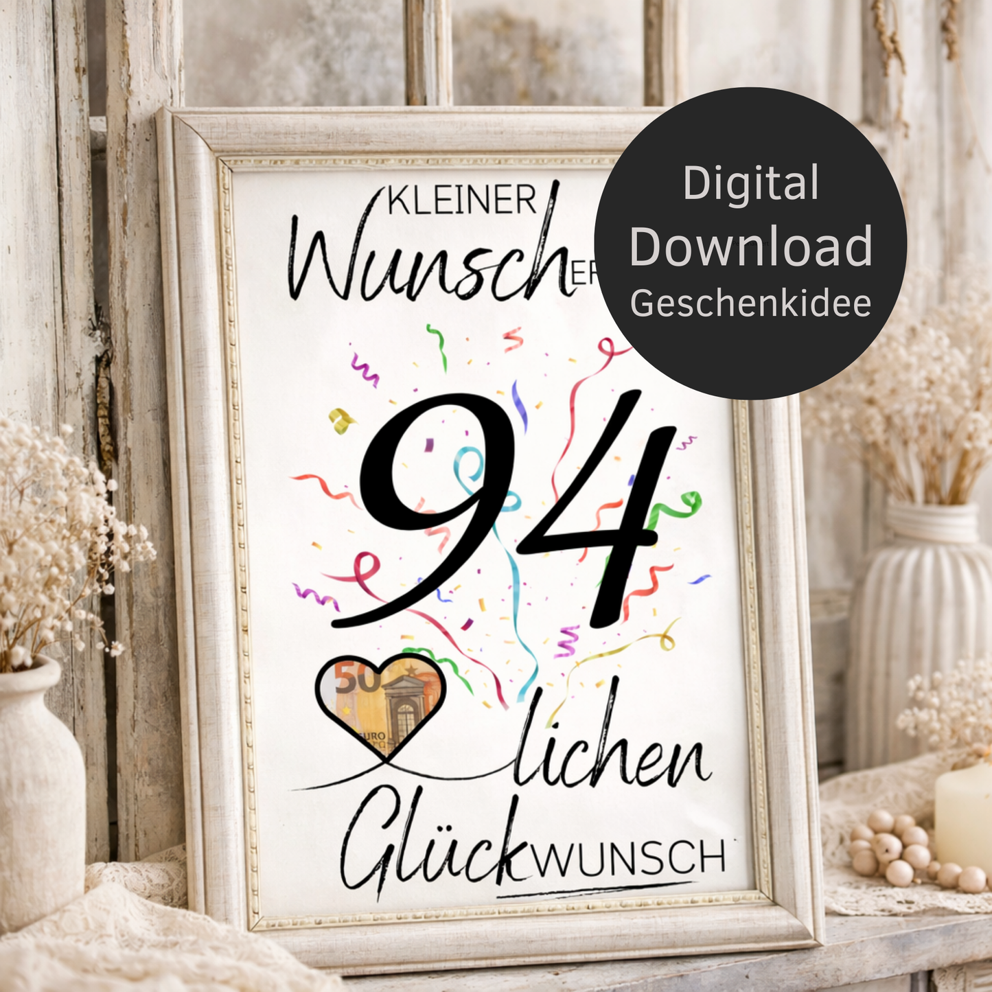 Digitaler Download Geldgeschenk Wunscherfüller zum 94. Geburtstag als kreatives Geburtstagsgeschenk DIY mit großer 94 und Herz für Geldschein